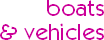 boats
& vehicles